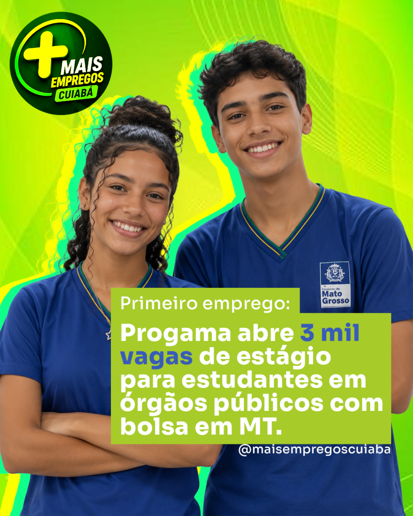 Progama abre 3 mil vagas de estágio para estudantes em órgãos públicos com bolsa em MT.